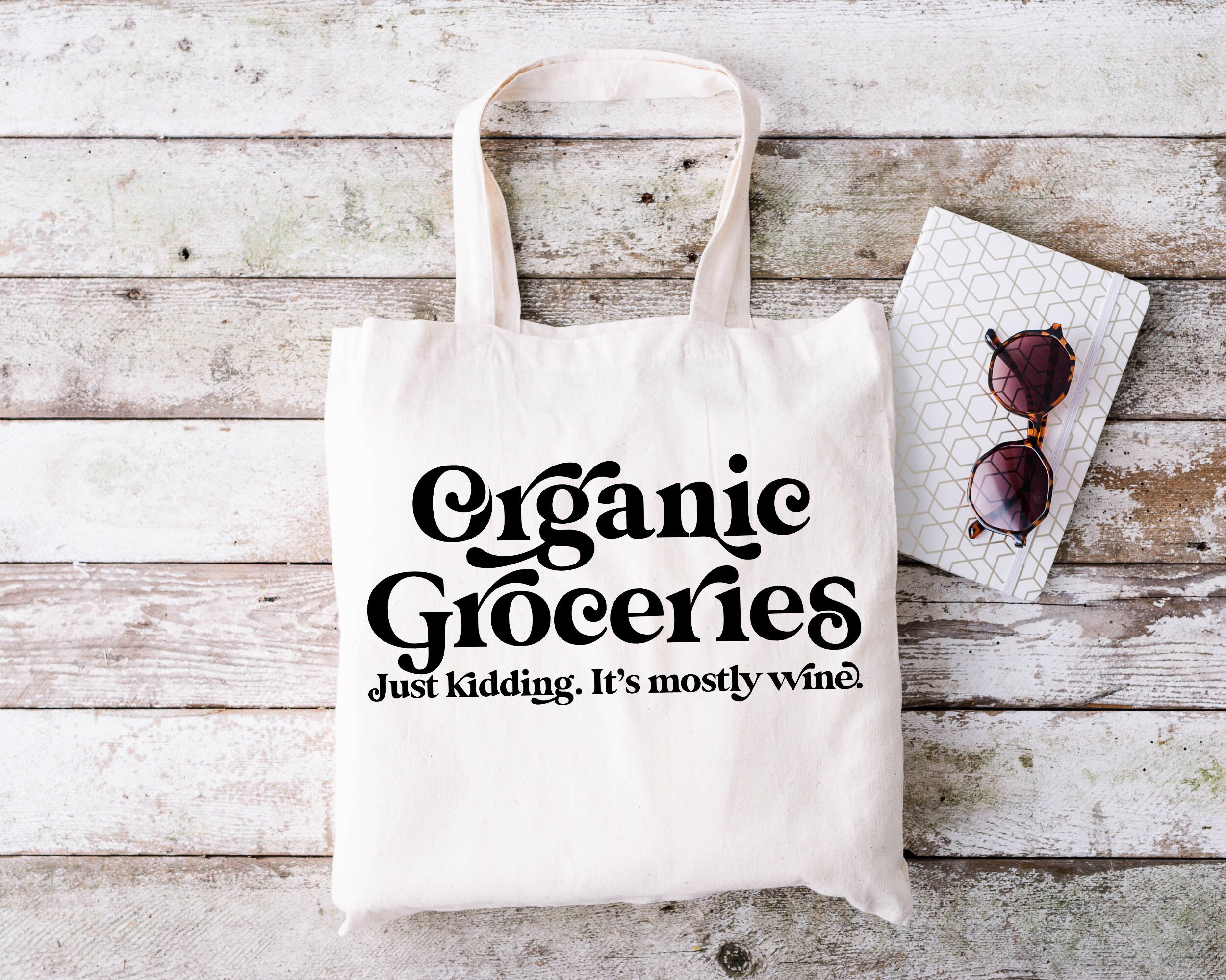 Organic Groceries Just Kidding It's Mostly Wine Reusable Etsy