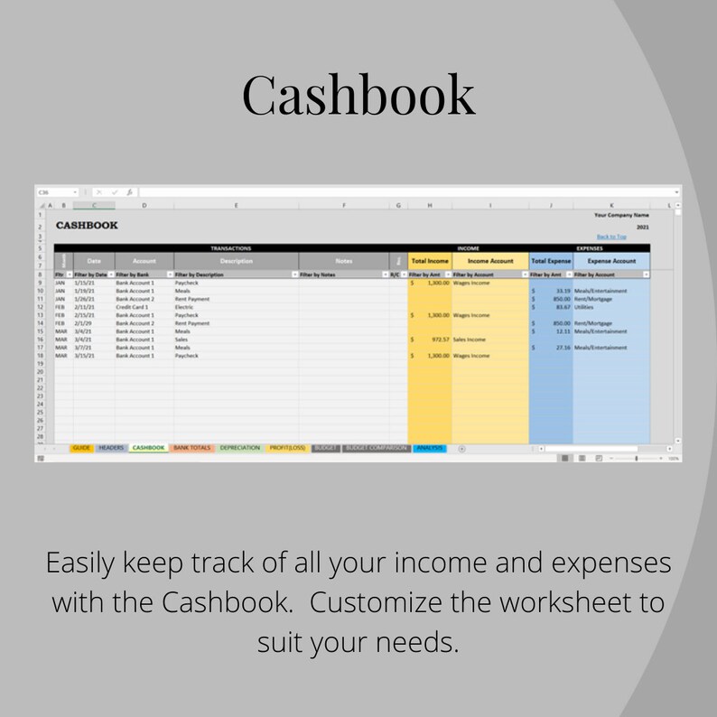 May include: A spreadsheet with the title "Cashbook" in a yellow box. The spreadsheet is divided into columns with headings such as "Date", "Account", "Description", "Notes", "Total Income", "Income Account", "Total Expense", and "Expense Account". The spreadsheet is used to track income and expenses.