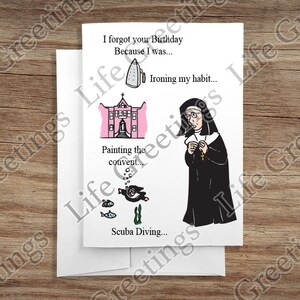 "Grußkarte - Verspätetes Geburtstagskollektion ""I Forgot Your Birthday weil"" - Nuns Parody Collection - Nuns #21."