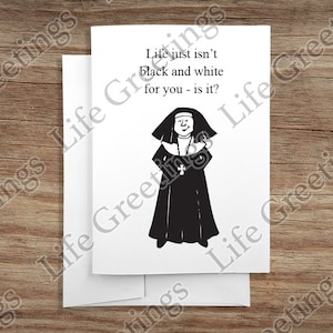 Wenskaart - Friendship Collection - "Life Isn't Black and White for You" - Nuns Parody Collection - Nuns#6