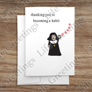 Tarjeta de felicitación - Colección de agradecimientos - "Agradecerte se está convirtiendo en un hábito" - Colección de parodias de monjas - Monjas n.° 15