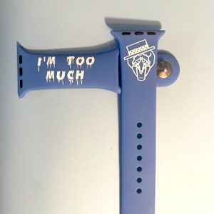 I&#39;m too much! - Snow Miser Inspired Laser Engraved Apple Watch band | Christmas | Snow | Cold | Burr | Gift - LIMITED EDITION