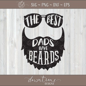Les meilleurs papas ont des barbes SVG, svg de la fête des pères, barbe, svg papa, meilleur papa svg, pochoir, fichier de coupe, cricut, silhouette, svg, png, dxf