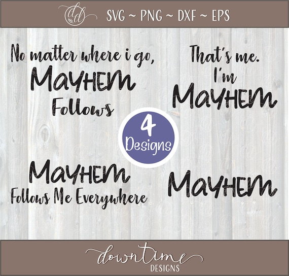 Mayhem Follows Me SVG Funny T Shirt Sayings Svg Mother Son - Etsy New Zealand Mayhem Follows Me SVG Funny T Shirt Sayings Svg Mother Son - Etsy New Zealand