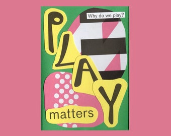 Play matters / Zine