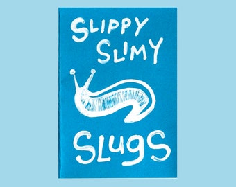 Slippy Slimy Slugs / Zine