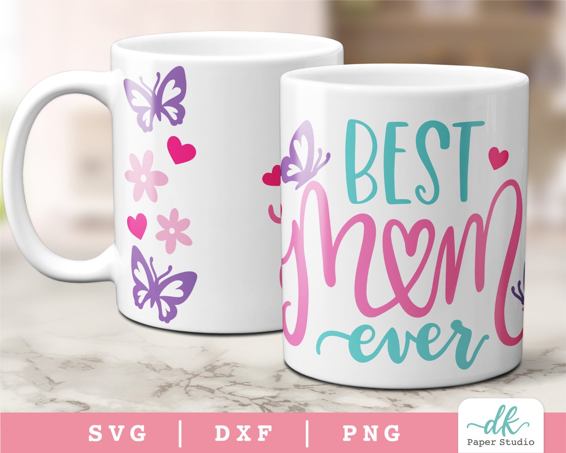 Cricut Mug Press SVG Design for Mom Gift Best Mom Ever Mug Etsy