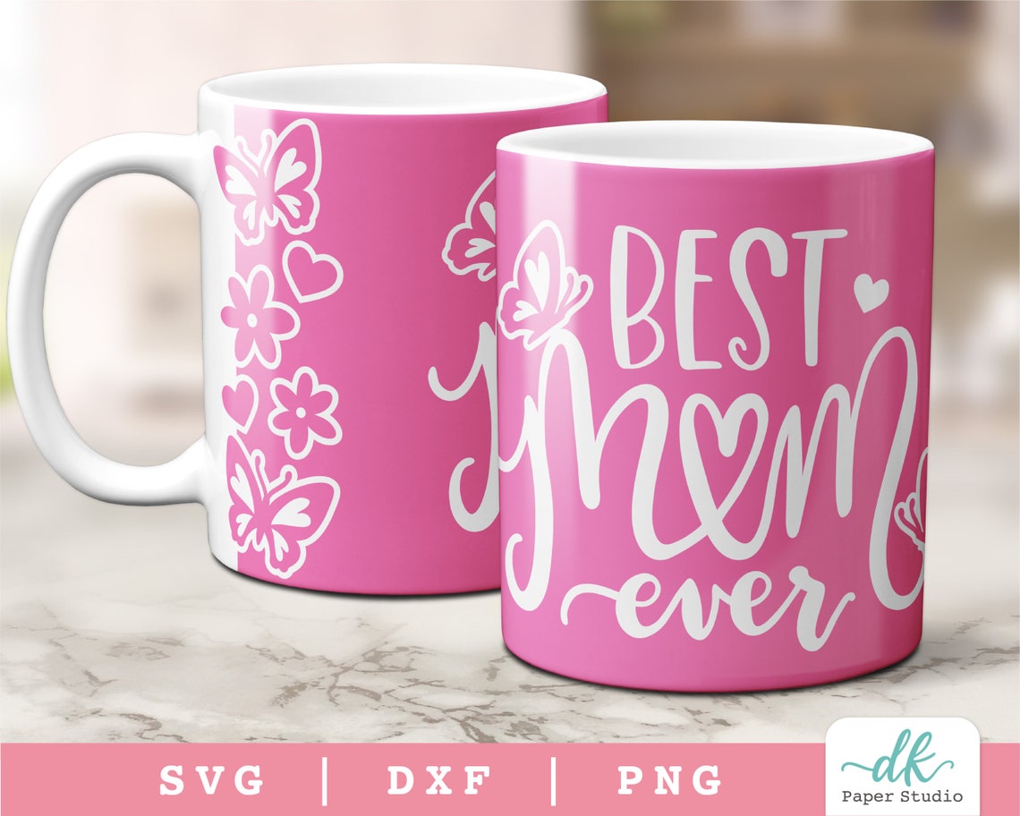 Cricut Mug Press SVG Design for Mom Gift Best Mom Ever Mug Etsy