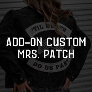 May include: Black denim jacket with a white patch that says "'Til Death Do Us Part" with a skeleton hand design.