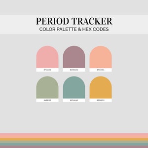 May include: A color palette for a period tracker app with six colors: pink, purple, peach, green, teal, and yellow. The hex codes for each color are listed below each color swatch.