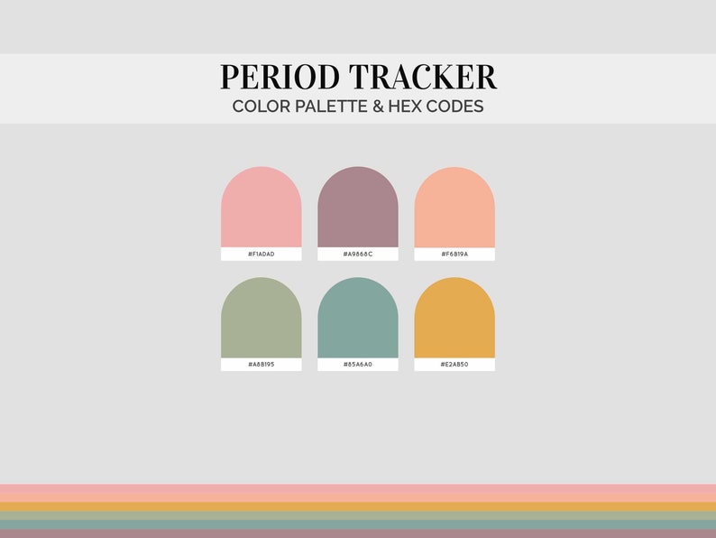 May include: A color palette for a period tracker app with six colors: pink, purple, peach, green, teal, and yellow. The hex codes for each color are listed below each color swatch.