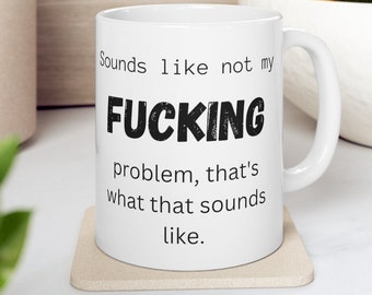 No es mi taza de problema, taza de café sarcástica, taza de café divertida, regalo para amigo, no es mi maldito problema, taza jubilada, regalo divertido para tazas de amigo