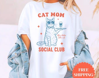 Cat Mom Shirt For Cat Mom Social Club Tshirt Cat Lover Gift For Cat Mom Tee Cat Owners Gift Idea T Shirt Cute Cat Mommy Shirt for Cat Mum
