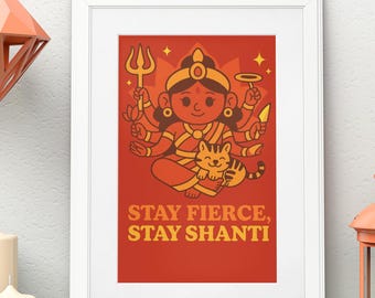 Stay Fierce, Stay Shanti | Goddess Durga Art Print | Hindu Deity Poster (Digital Download)