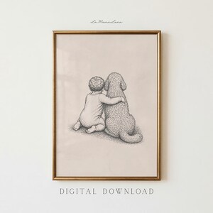 May include: A framed black and white illustration depicts a child hugging a dog. The artwork is a digital download, with the text "DIGITAL DOWNLOAD" at the bottom. The frame is gold-colored, and the background is a neutral beige.