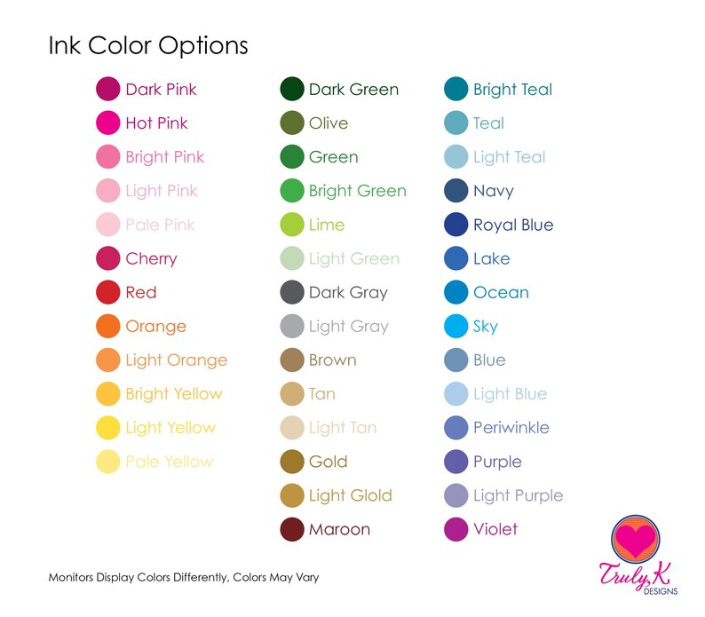 May include: A chart showing ink color options for a product. The chart is divided into three columns, with each column representing a different color category: pink, green, and blue. Each color category has a list of color names with a corresponding colored circle next to each name.