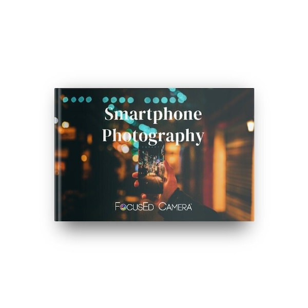 Better Smartphone Photography Guide + Extras - DIGITAL DOWNLOAD - 22 pages - Learn to Take Better Photos with Your Phone!