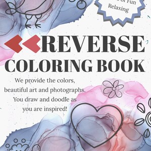 Könnte beinhalten: Ein Cover für ein umgekehrtes Malbuch mit abstrakten Aquarellhintergründen in Rosa und Blau. Der Titel "REVERSE COLORING BOOK" ist deutlich sichtbar. Das Cover enthält außerdem Strichzeichnungen eines Vogels, Blumen und eines Herzens mit dem Text "Calming Hours of Fun Relaxing."