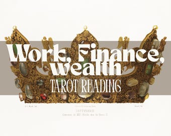 May include: A gold crown with jewels and the text "Work, Finance, wealth TAROT READING" on a brown background.