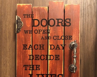The Doors We Open - Wood Slat Sign – Rustic Door Design with Inspiring Message, Perfect for Home or Office Decor