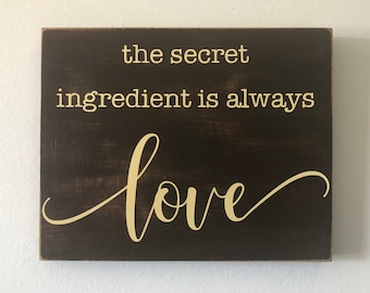 The Secret Ingredient - Rustic Wood Canvas Sign – Brown with Cream Vinyl Lettering, Inspirational Kitchen Decor