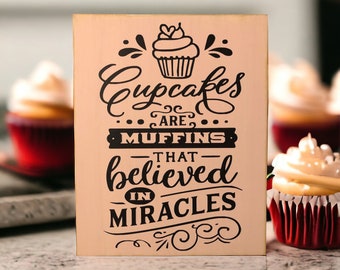 Believe in the Power of Cupcakes - Wood Canvas Sign – Pink with Black Vinyl Lettering, Humorous Kitchen Decor