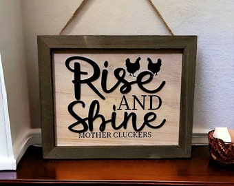 Rustic 8x10 Wood Farmhouse Sign: Rise and Shine Mother Cluckers