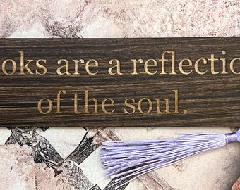 1.75" x 7" Wood Bookmark with Elegant Engraved Lettering and Lilac Tassel - "Books are a Reflection of the Soul."