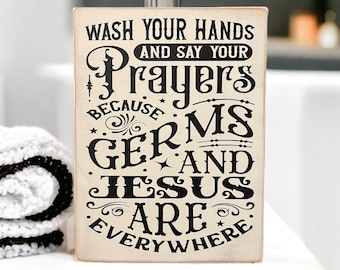 Positive Reminder: Ivory Wood Canvas Sign with Playful Black Vinyl Lettering - 'Wash Your Hands and Say Your Prayers'