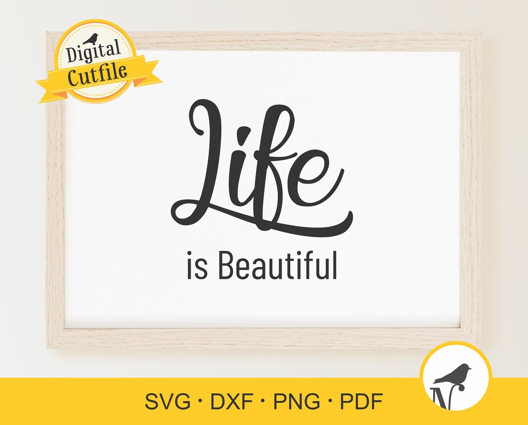 Life is Beautiful Svg, Life Svg, Quote Svg, Life is Beautiful Cut File