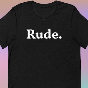Koszulka Rude / Koszulka Sassy / Koszulka Sarkastyczna / Zabawna Koszulka Prezentowa / Zabawna Koszulka Cytatowa / Prezent Dla Niej / Zabawna Koszulka / Prezent Urodzinowy