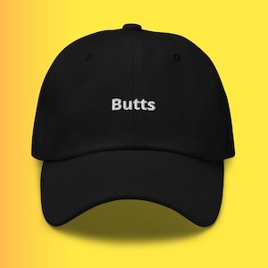 Butts hat / Dad hat / Funny hat / Gift for him / Fathers day gift / Butt gifts / Butt lover gifts / Nice Butt Hat / Bum Hat / Funny Hat
