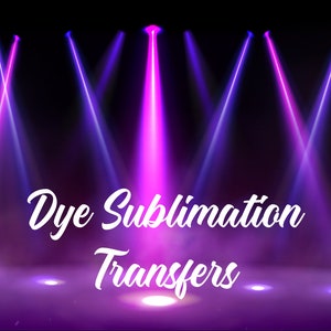 Individuell | Fertig zum Pressen | Dye Sublimationstransfers | Druck auf Anfrage | Bis 13x19 | Erstellen Sie Ihre eigenen Bilder / Designs - Wir drucken, Sie drücken!