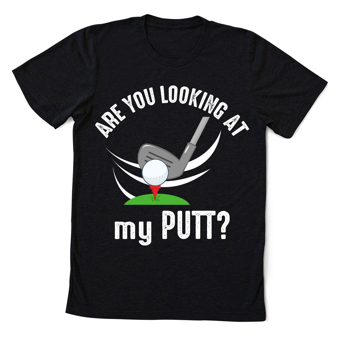 Are You Looking At My Putt Funny Golf Pun Joke Tshirt Etsy