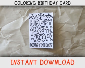May include: A black and white printable coloring card with the text "Happy 6th Birthday" and a large number six with polka dots. The card is decorated with stars and hearts.