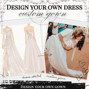 DRESS SKETCH for Designing a Custom Gown | Custom Bridal Gown, Custom Event Gown, Custom Wedding Dress