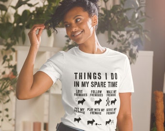 French Bulldog T-Shirt, Frenchie T-Shirt, French Bulldog Lovers, Frenchie Lovers, French Bulldog Gift, Dog T-shirt, Frenchie, French Bulldog