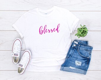 Women's t-shirt, Christian t-shirt, Blessed t-shirt, Women's blessed t-shirt, Woman's t-shirt, Religious t-shirt,
