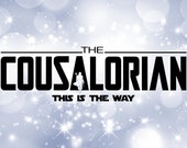 Family Clipart - Cousin Black quot The Cousalorian - This is the Way quot Words Inspired by Star Wars quot Mandalorian quot - Digital Download SVG PNG