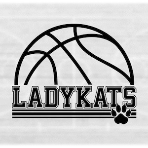Sports Clipart: Black Half Basketball and "LADYKATS" Varsity Team Mascot Name with Paw Silhouette - Digital Download svg png dxf pdf