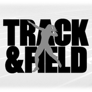 Sports Clipart: Bold Black Words "Track & Field" with Overlay of Gray Athletic Female Shot Put Thrower - Digital Download svg png dxf pdf