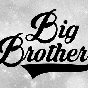 Family Clipart - Siblings/Brothers: Bold Black Baseball Style Swoosh Words "Big "Brother" - New or Existing Bros - Digital Download SVG/PNG