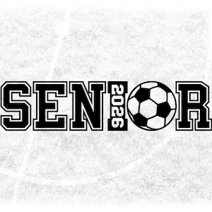 May include: Black and white graphic with the word "SENIOR" in bold, outlined letters, the year "2026", and a soccer ball. The design is set against a textured, light gray background.