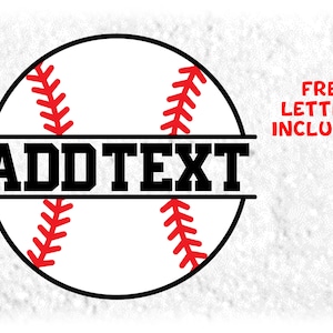 May include: A white baseball with red stitching, split in half horizontally with the text "ADD TEXT" in black letters. The text "FREE LETTERS INCLUDED!" is in red letters on the right side of the image.