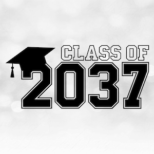 Educational Clipart: Class of 2037 in Bold Black College Style Letters w/ Graduation Cap / Tassel on Top - Digital Download svg png dxf pdf