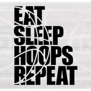 Imágenes prediseñadas deportivas: Esquema de baloncesto medio negro con corte de palabras "Eat Sleep Hoops Repeat" - Players or Parents - Descarga digital SVG/PNG