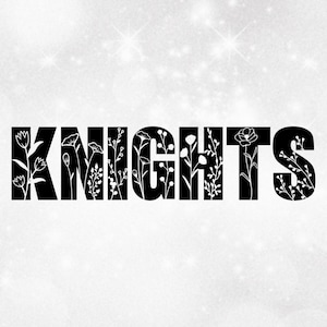 Sports Clipart: Bold Black Team Mascot Name "KNIGHTS" with Patch of Many Different Wildflowers Cut Out - Digital Download svg png dxf pdf