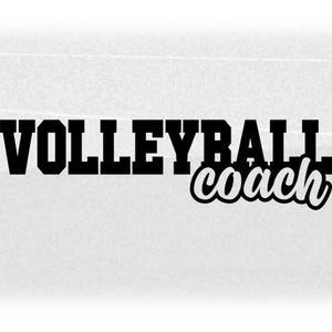 Sports Clipart: Black Bold Varsity Word "Volleyball" with Fun Script Style Word "Coach" Cutout - Digital Download svg png dxf pdf