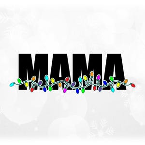 Holiday Clipart: Black Bold Word "MAMA" with Long Green String of Colorful Christmas Light Bulbs - Digital Download svg png dxf pdf