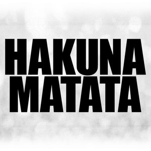 Entertainment Clipart: Lion King Words "Hakuna Matata" in Bold Black Letters - Song by Simba, Timon, Pumba Digital Download svg png dxf pdf